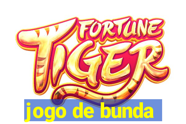 jogo de bunda